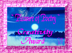 Pleasure of Poetry ~ Creativity Award